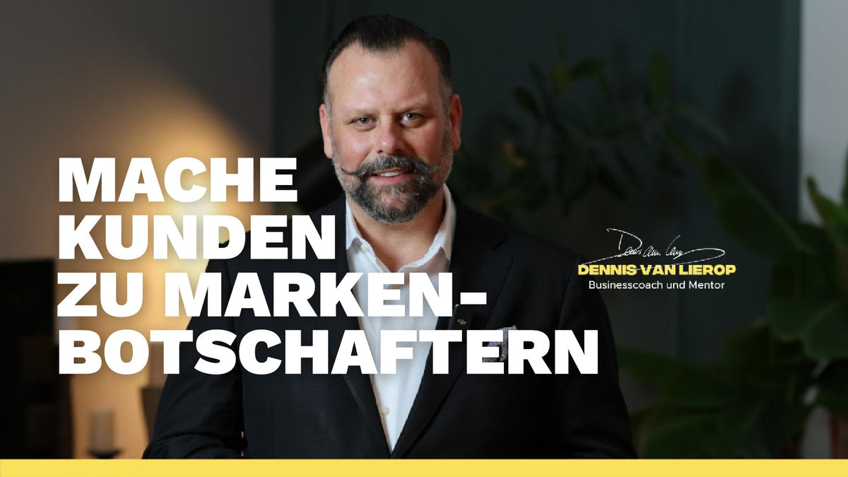 Wie du deine Kunden zu begeisterten Markenbotschaftern machst