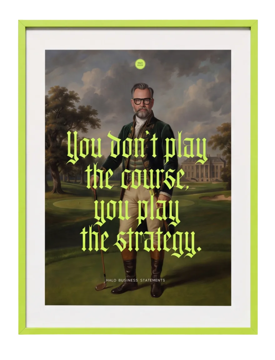 You don't play the course, you play the strategy.